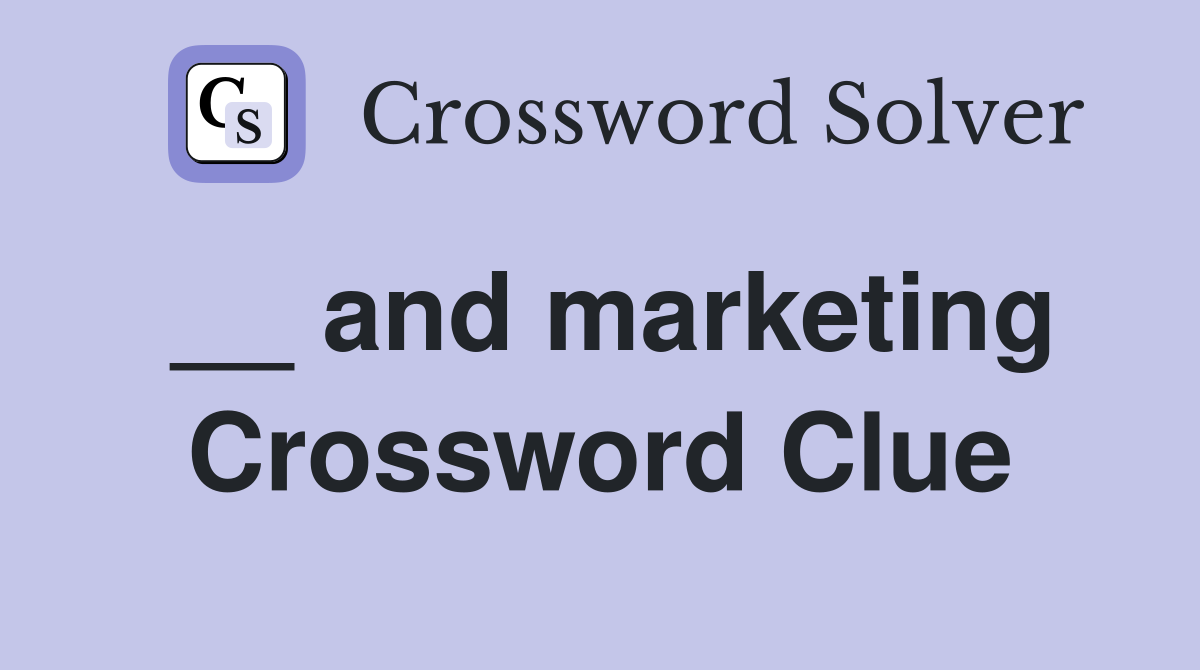 __ and marketing Crossword Clue