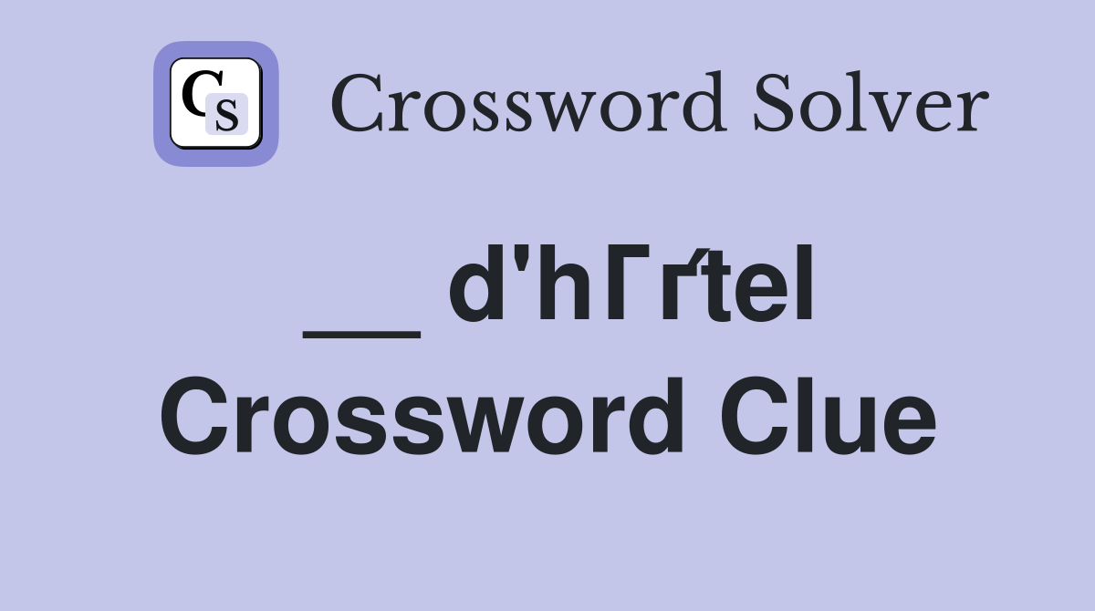 __ d'hГґtel Crossword Clue