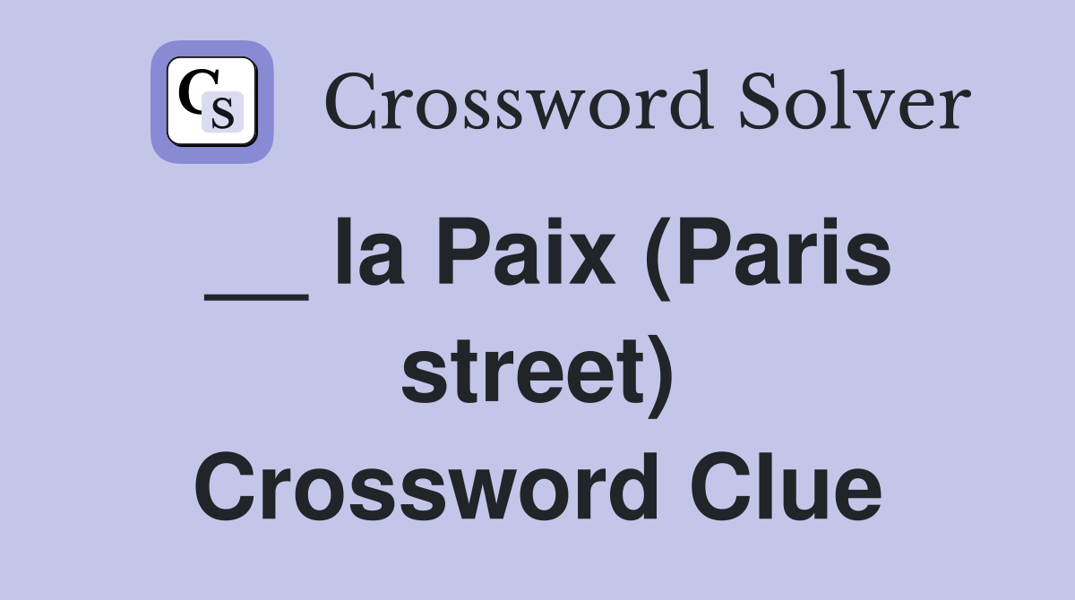 __ la Paix (Paris street) Crossword Clue