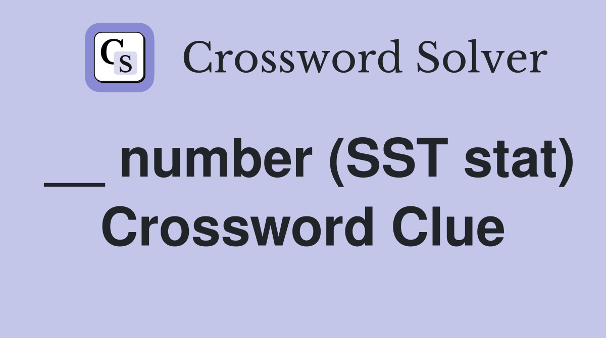 __ number (SST stat) Crossword Clue
