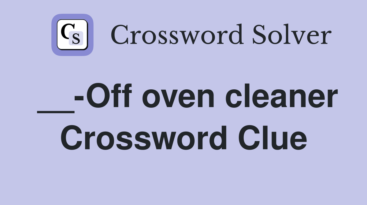__-Off oven cleaner Crossword Clue
