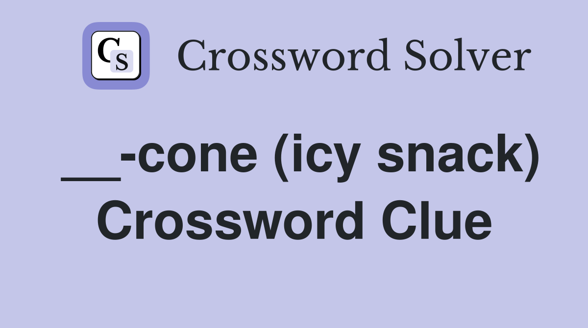 __-cone (icy snack) Crossword Clue