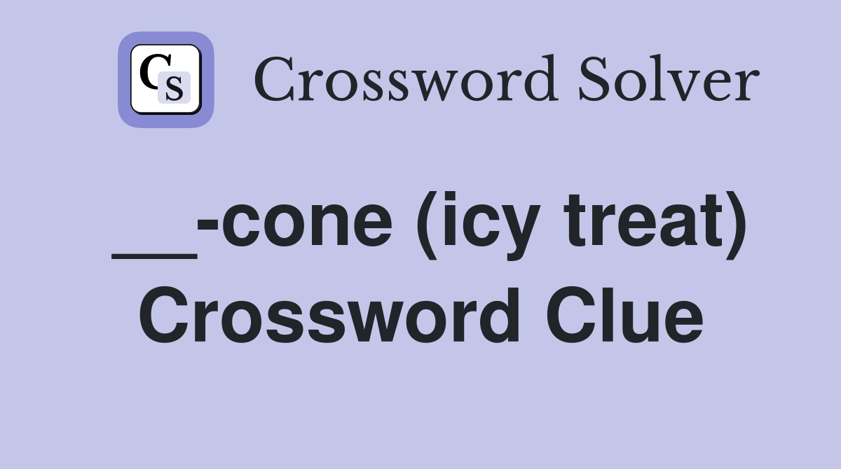 __-cone (icy treat) Crossword Clue