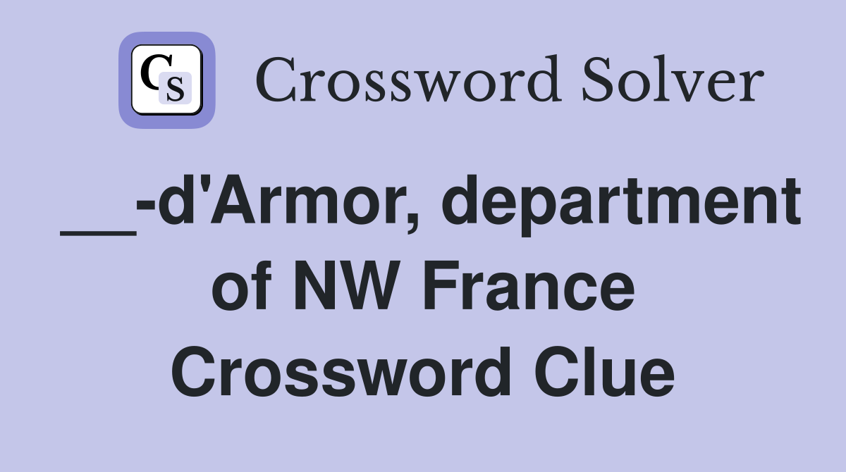 __-d'Armor, department of NW France Crossword Clue