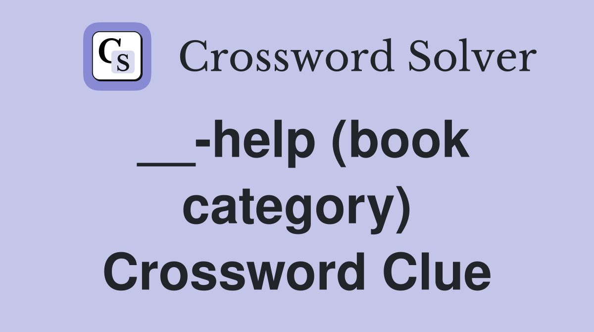 __-help (book category) Crossword Clue
