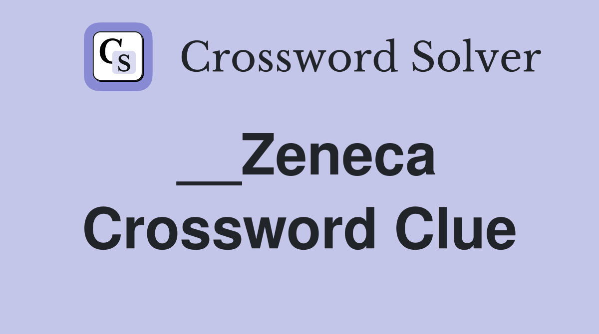 __Zeneca Crossword Clue