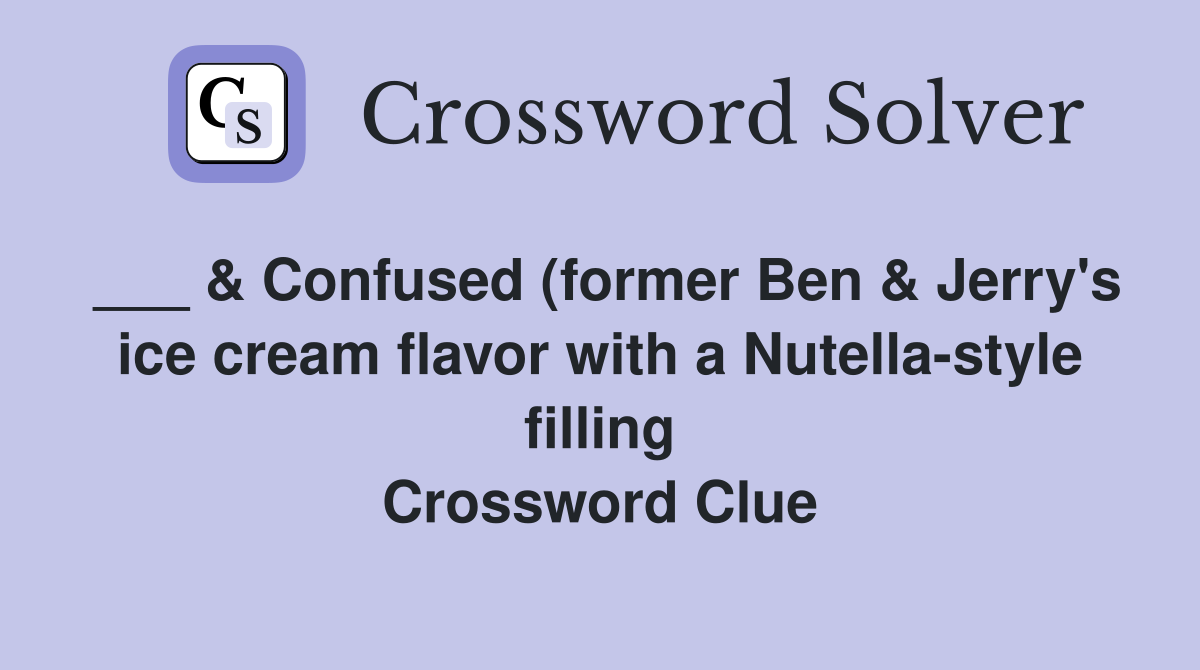 Confused (former Ben Jerry #39 s ice cream flavor with a Nutella style Confused (former Ben Jerry #39 s ice cream flavor with a Nutella style