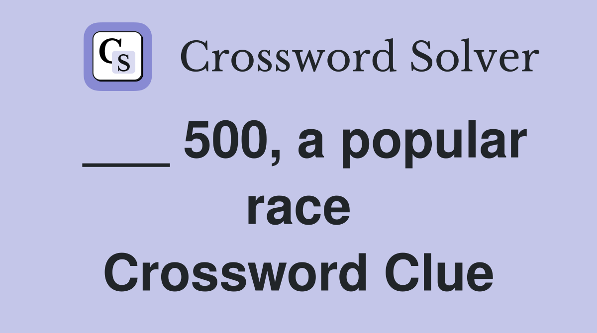 ___ 500, a popular race Crossword Clue