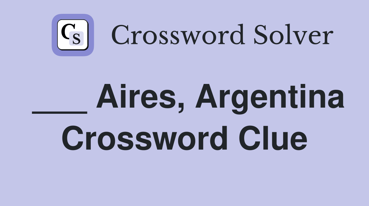 ___ Aires, Argentina Crossword Clue