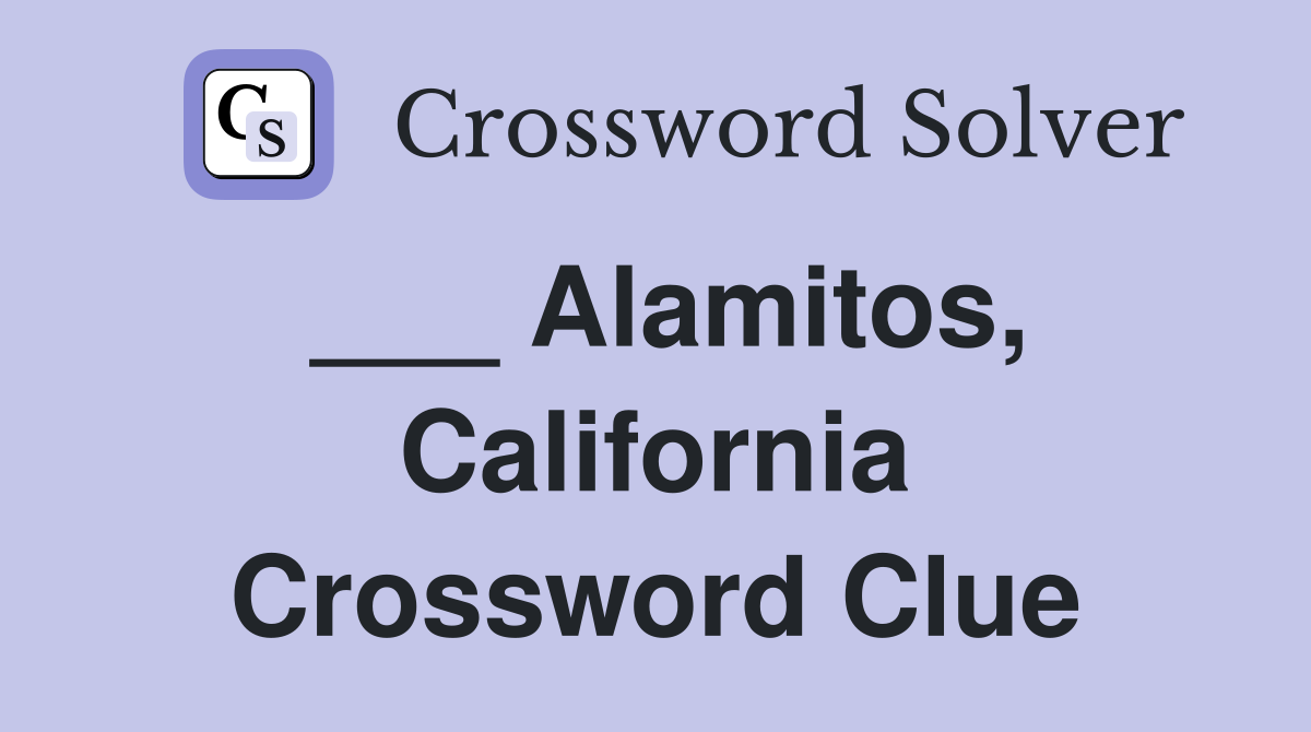 ___ Alamitos, California Crossword Clue