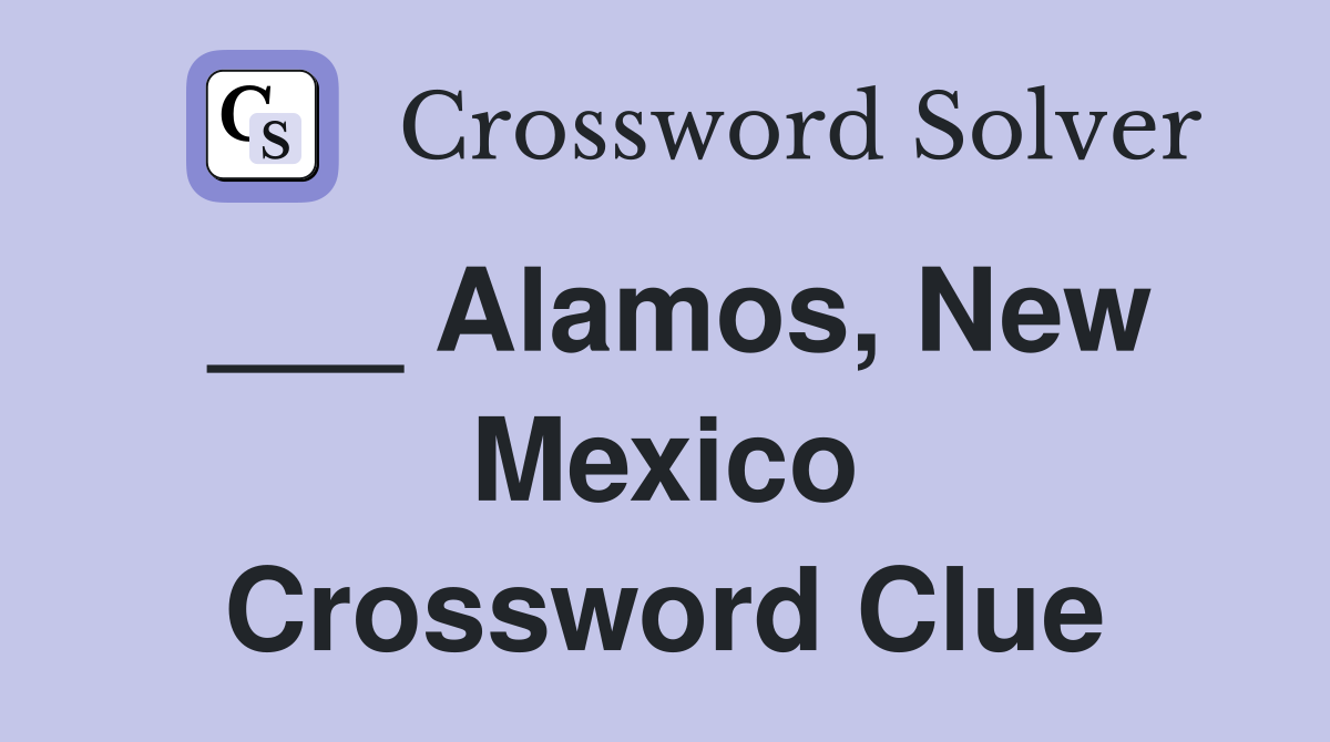___ Alamos, New Mexico Crossword Clue