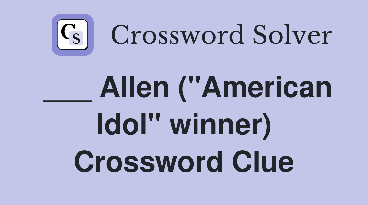 ___ Allen ("American Idol" winner) Crossword Clue