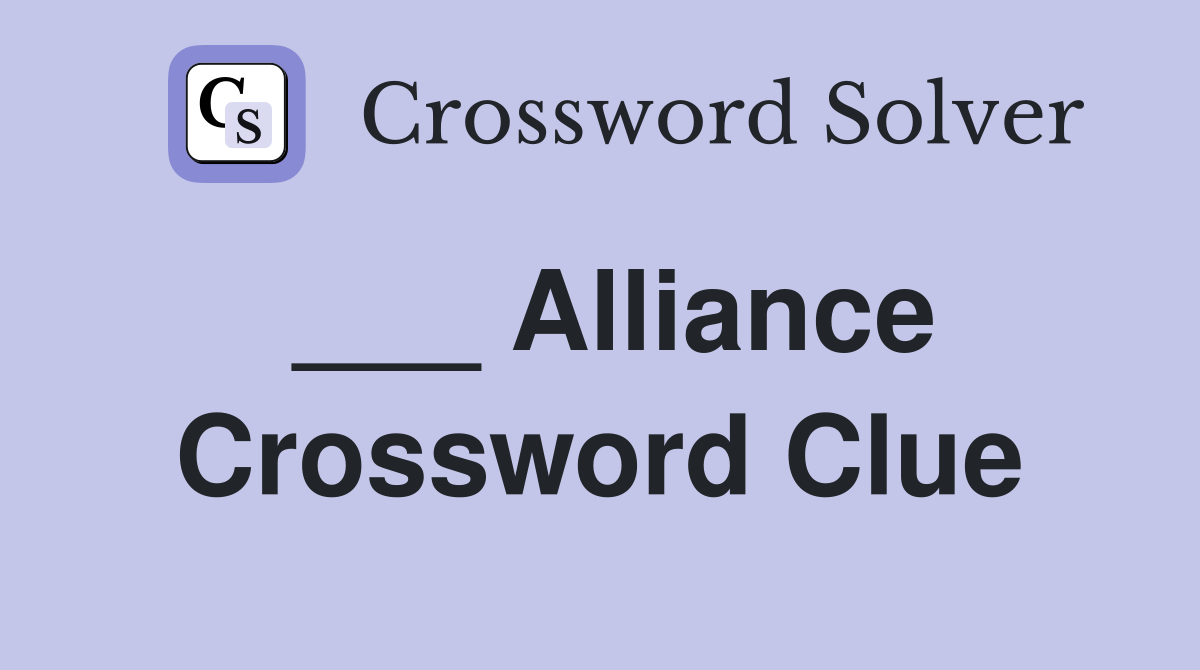 ___ Alliance Crossword Clue