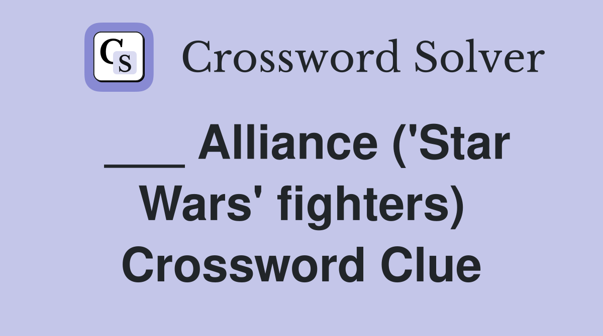 ___ Alliance ('Star Wars' fighters) Crossword Clue