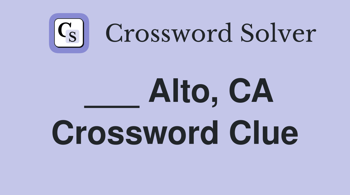 ___ Alto, CA Crossword Clue
