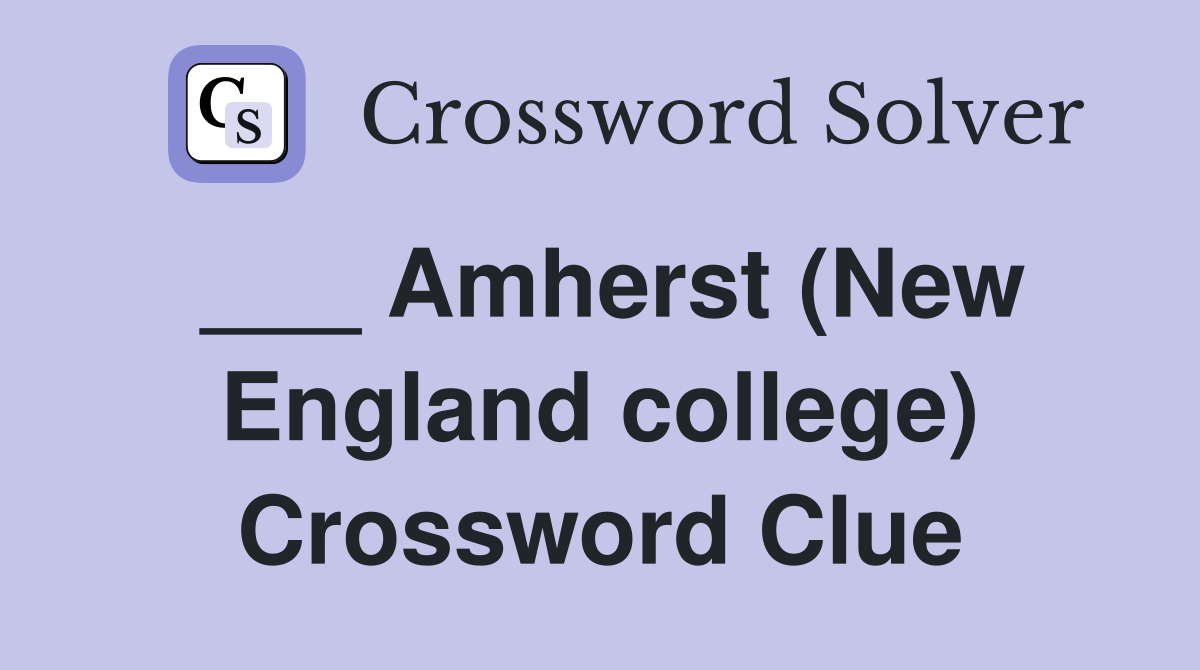 ___ Amherst (New England college) Crossword Clue