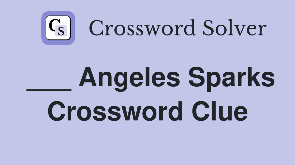 ___ Angeles Sparks Crossword Clue