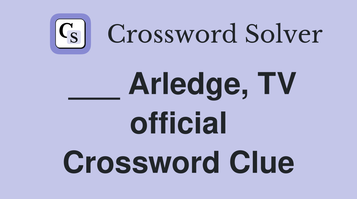 ___ Arledge, TV official Crossword Clue