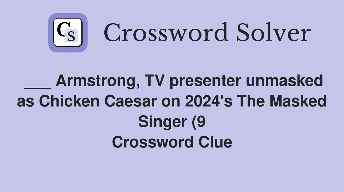 Armstrong TV presenter unmasked as Chicken Caesar on 2024 #39 s The Masked Armstrong TV presenter unmasked as Chicken Caesar on 2024 #39 s The Masked