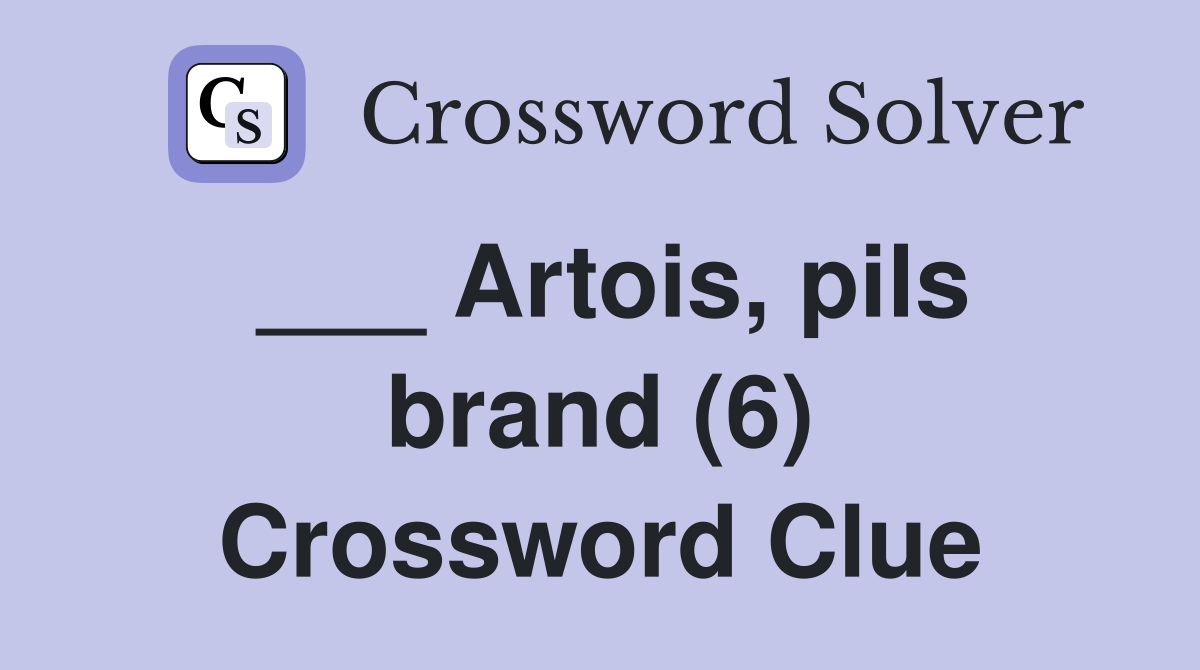 ___ Artois, pils brand (6) Crossword Clue
