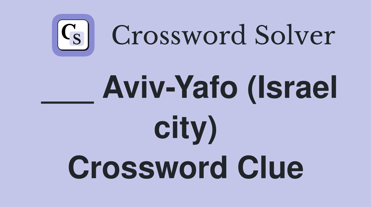 ___ Aviv-Yafo (Israel city) Crossword Clue
