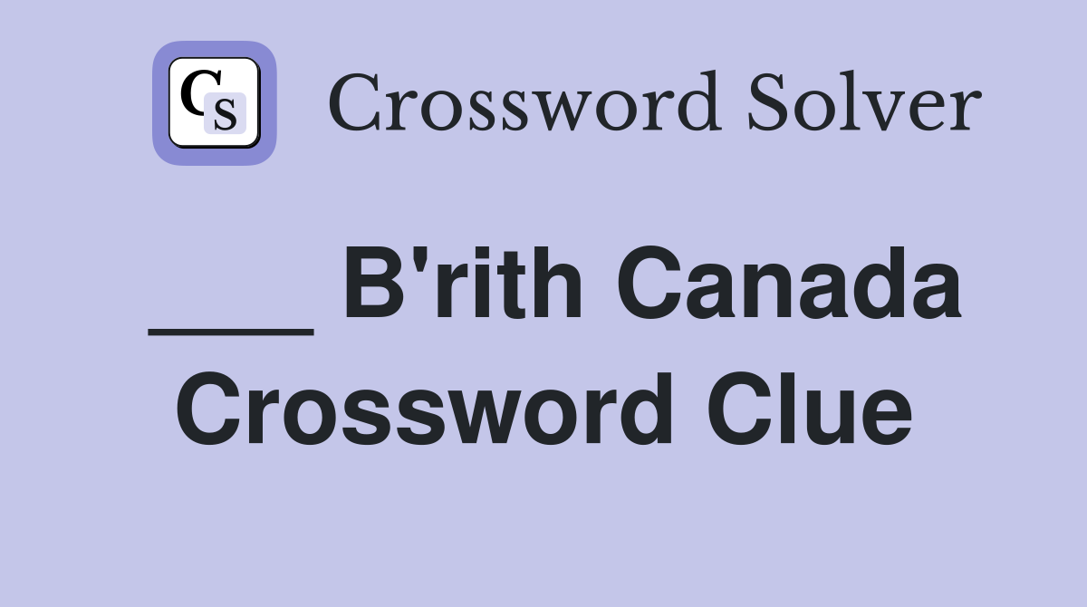 ___ B'rith Canada Crossword Clue