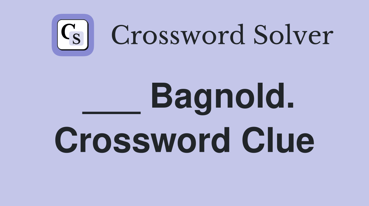 ___ Bagnold. Crossword Clue