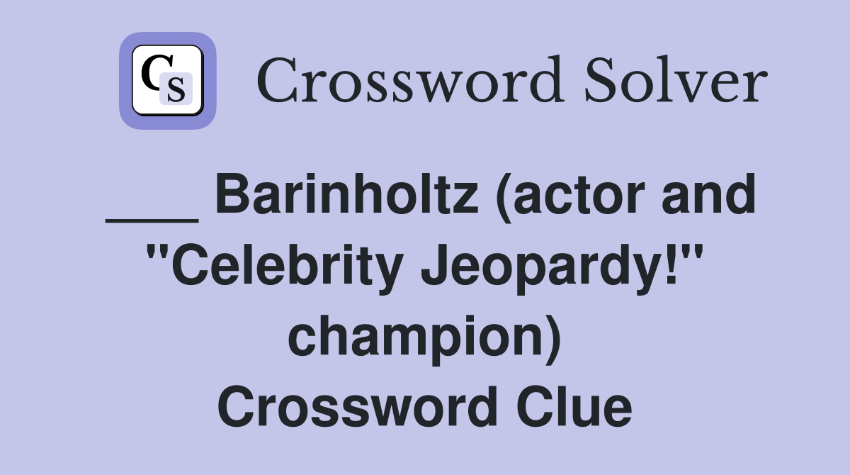 ___ Barinholtz (actor and "Celebrity Jeopardy!" champion) Crossword Clue