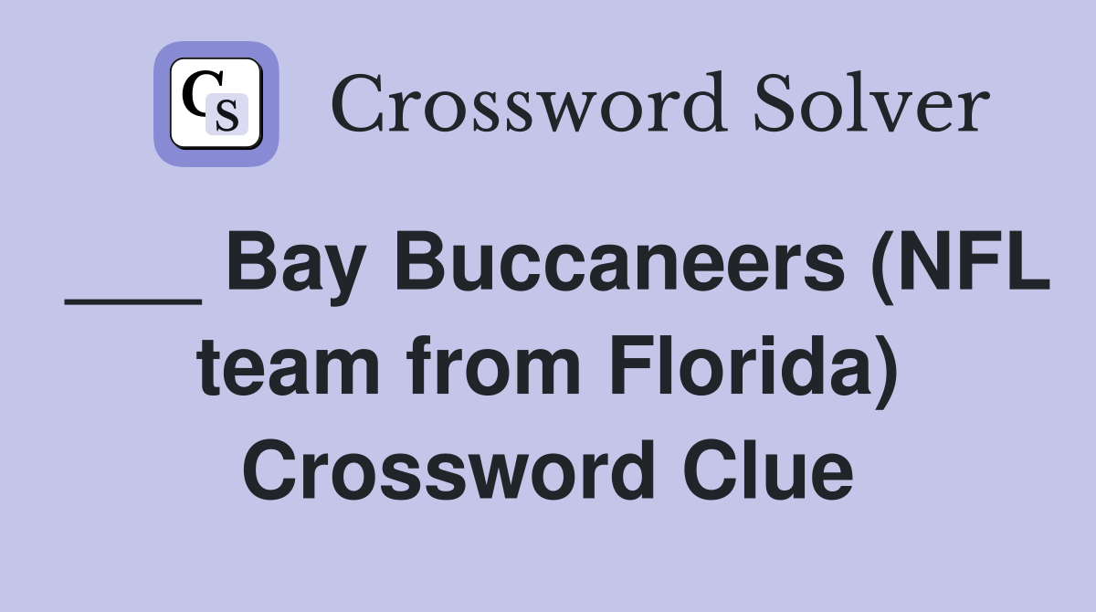 ___ Bay Buccaneers (NFL team from Florida) Crossword Clue