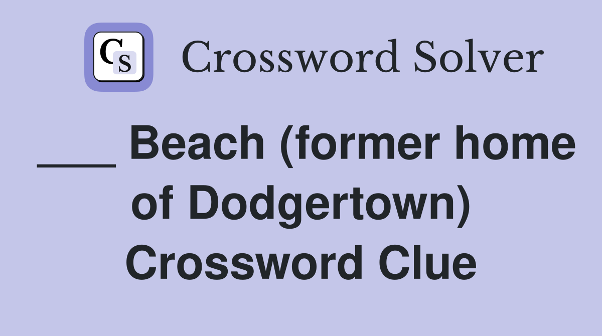 ___ Beach (former home of Dodgertown) Crossword Clue