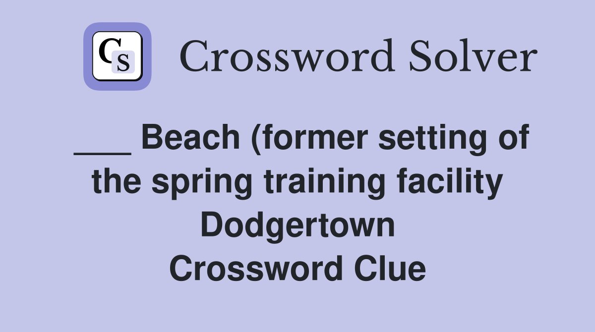 Beach (former setting of the spring training facility Dodgertown Beach (former setting of the spring training facility Dodgertown