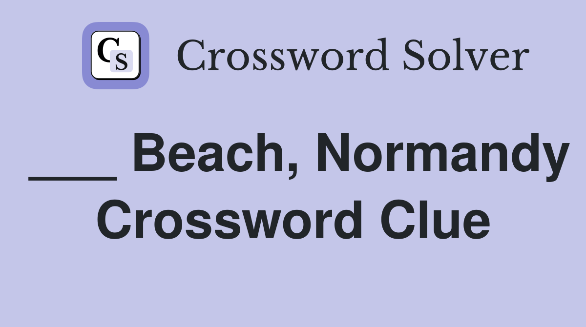 ___ Beach, Normandy Crossword Clue