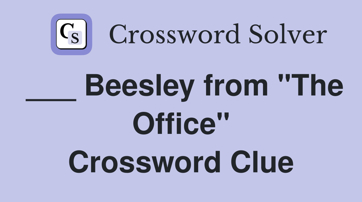 ___ Beesley from "The Office" Crossword Clue