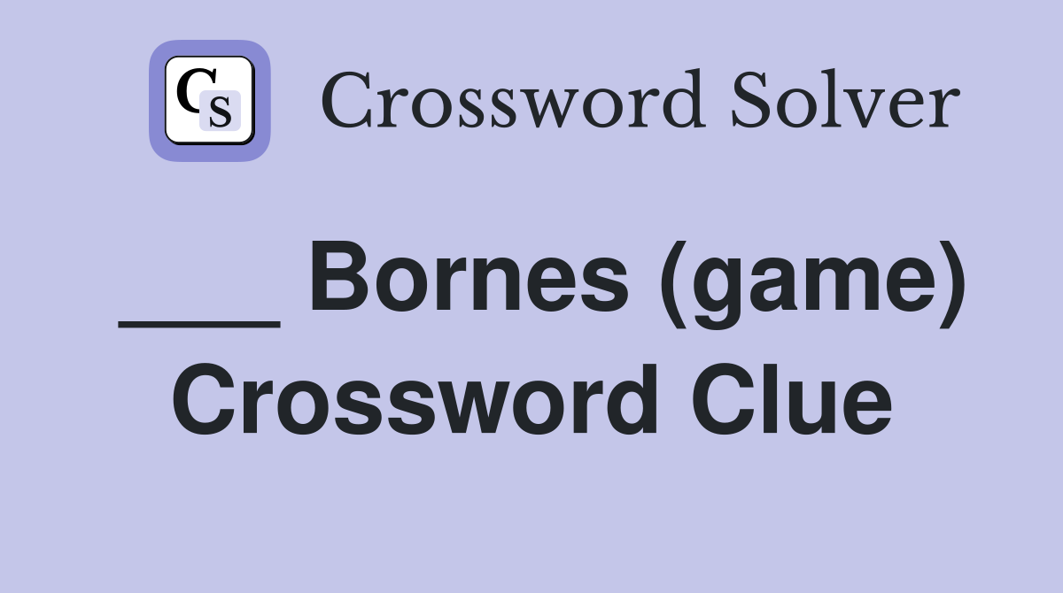 ___ Bornes (game) Crossword Clue