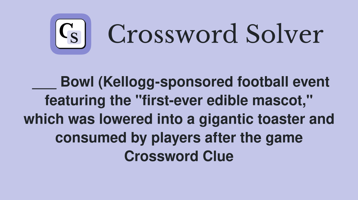 Bowl (Kellogg sponsored football event featuring the quot first ever edible Bowl (Kellogg sponsored football event featuring the quot first ever edible