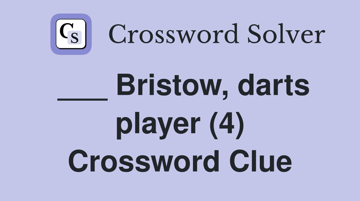 ___ Bristow, darts player (4) Crossword Clue