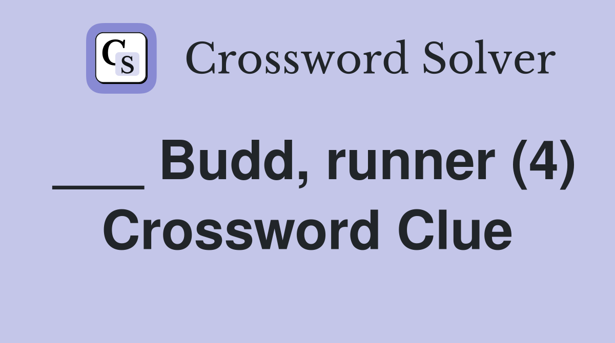 ___ Budd, runner (4) Crossword Clue