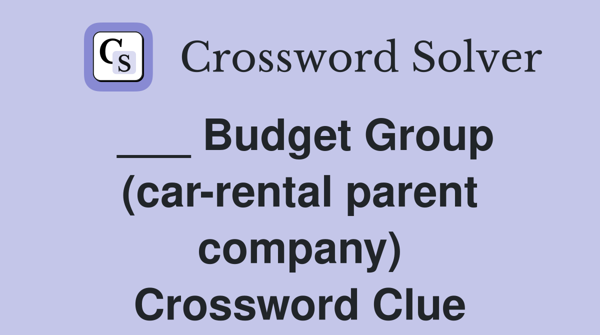 ___ Budget Group (car-rental parent company) Crossword Clue