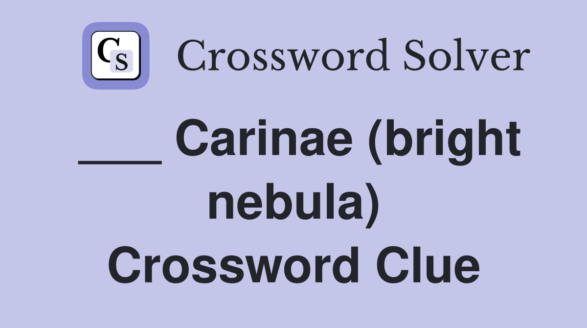 ___ Carinae (bright nebula) Crossword Clue