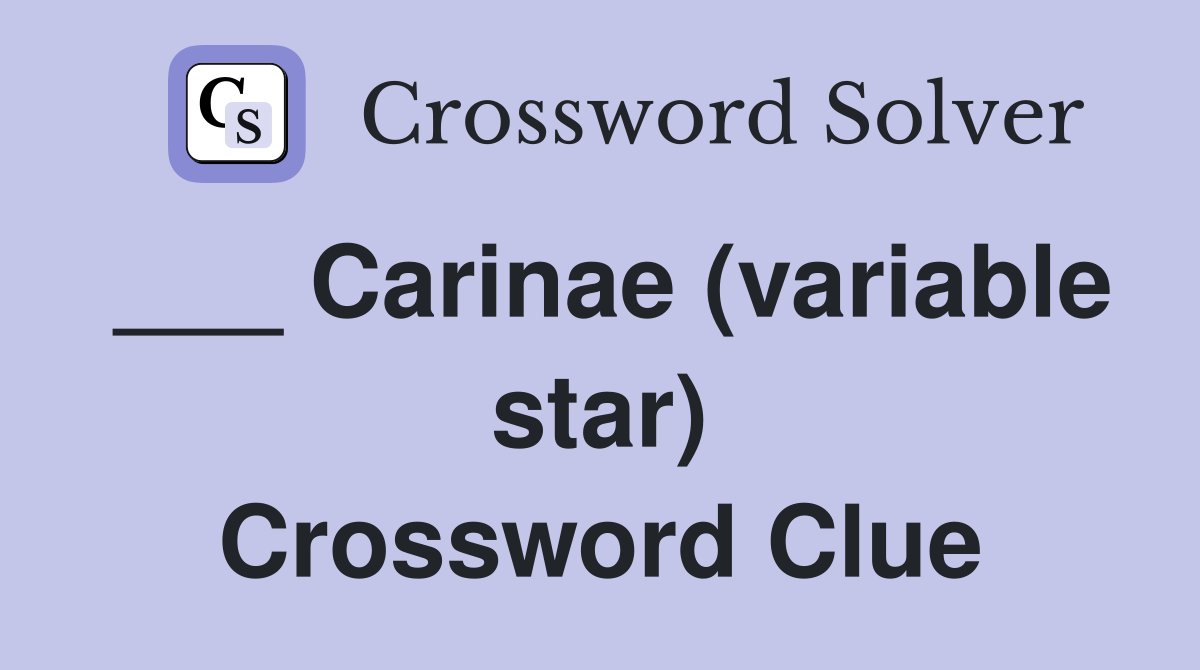 ___ Carinae (variable star) Crossword Clue