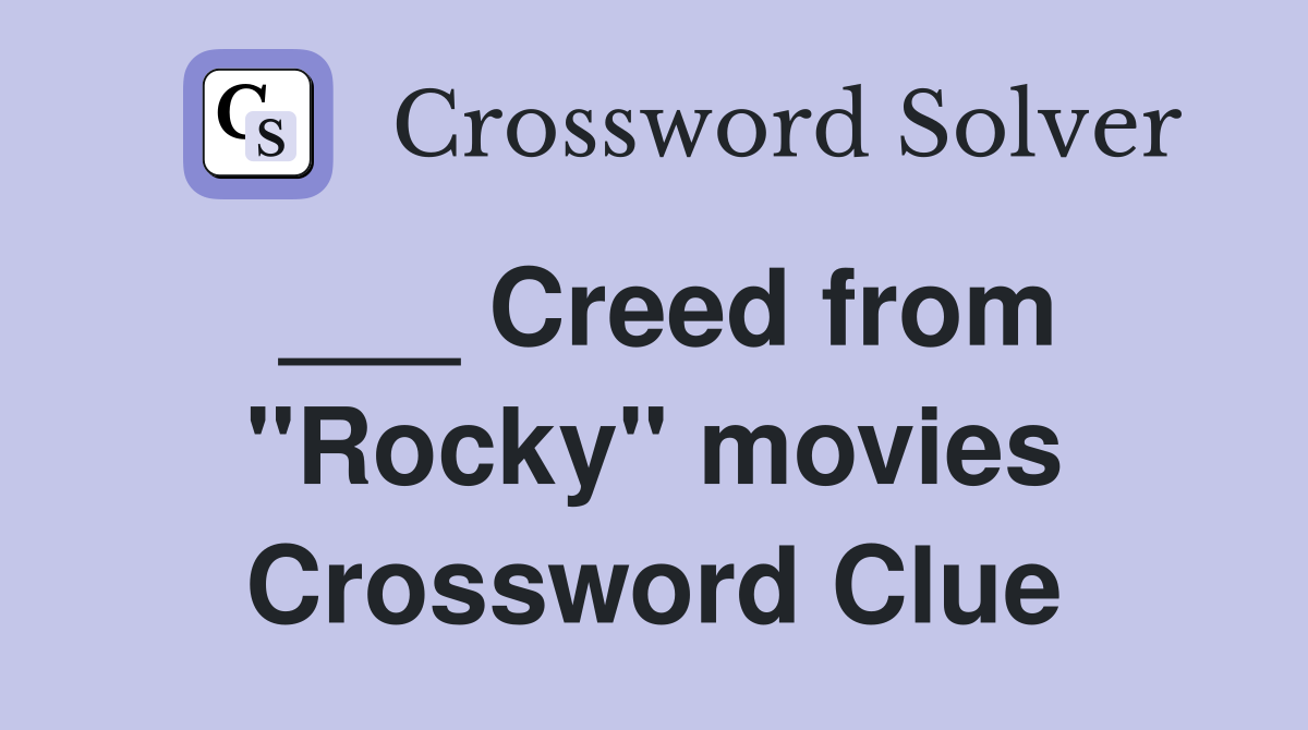 ___ Creed from "Rocky" movies Crossword Clue