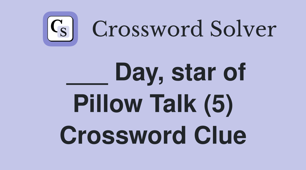 ___ Day, star of Pillow Talk (5) Crossword Clue