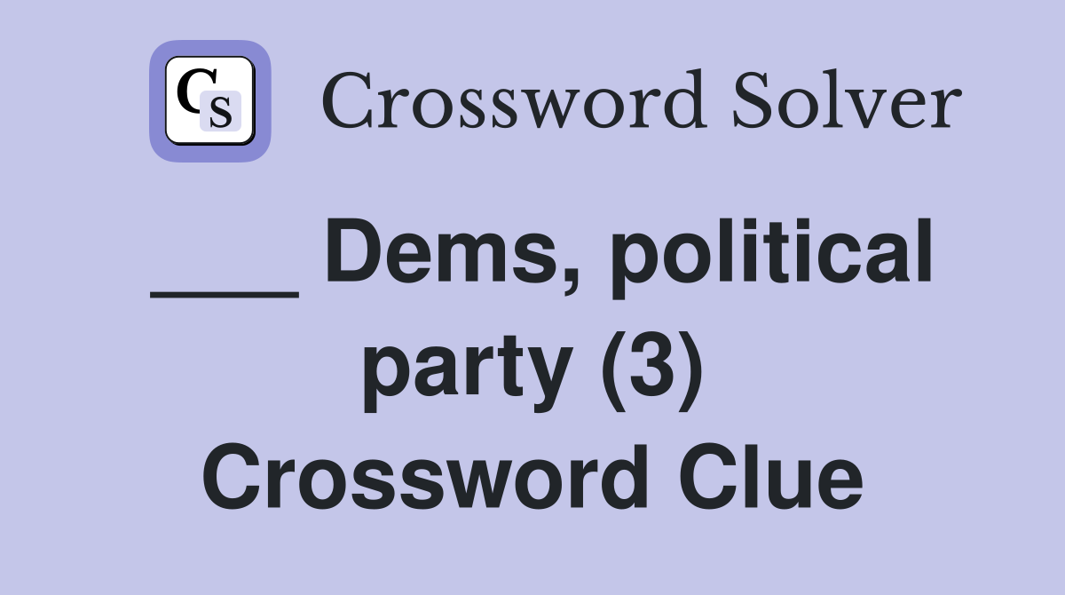 ___ Dems, political party (3) Crossword Clue