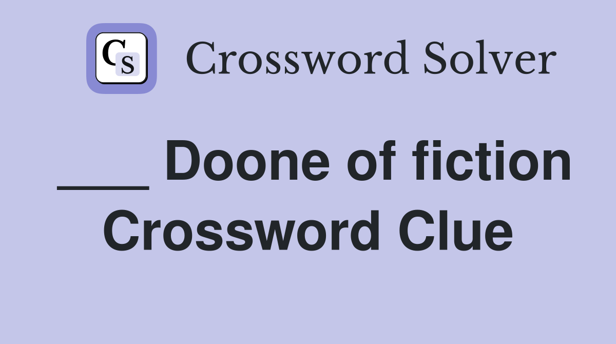 ___ Doone of fiction Crossword Clue