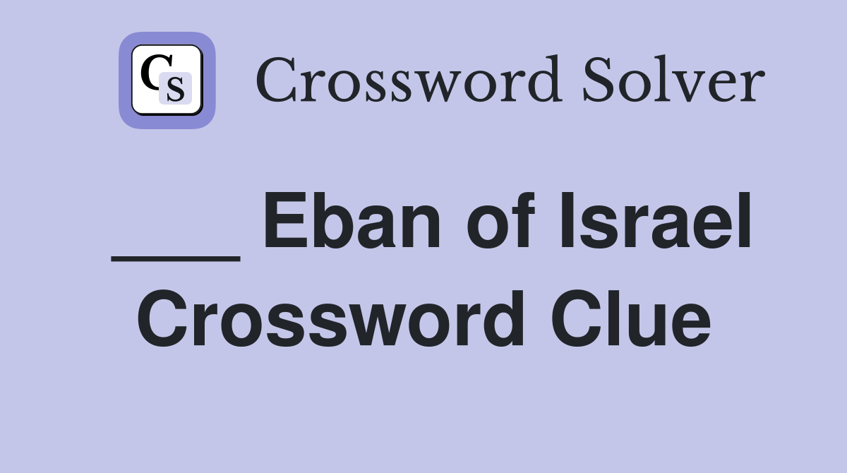 ___ Eban of Israel Crossword Clue