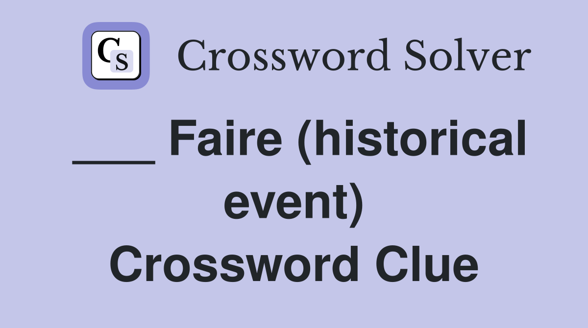 ___ Faire (historical event) Crossword Clue
