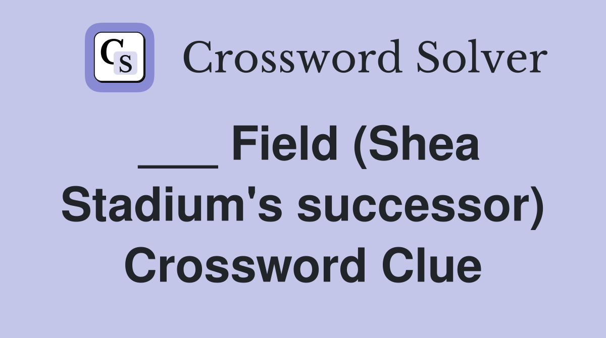 ___ Field (Shea Stadium's successor) Crossword Clue