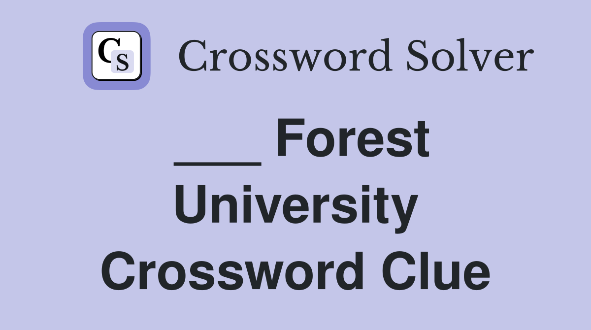 ___ Forest University Crossword Clue
