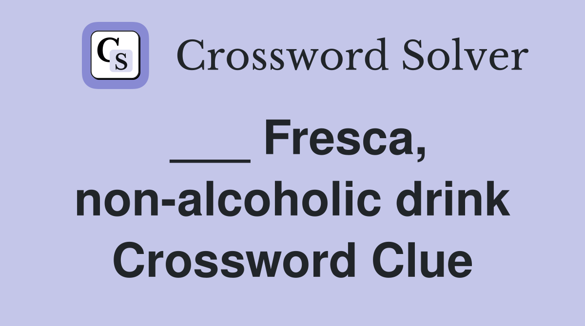 ___ Fresca, non-alcoholic drink Crossword Clue