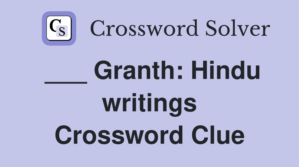 ___ Granth: Hindu writings Crossword Clue